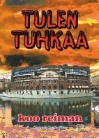 Koo Reiman : Tulentuhkaa