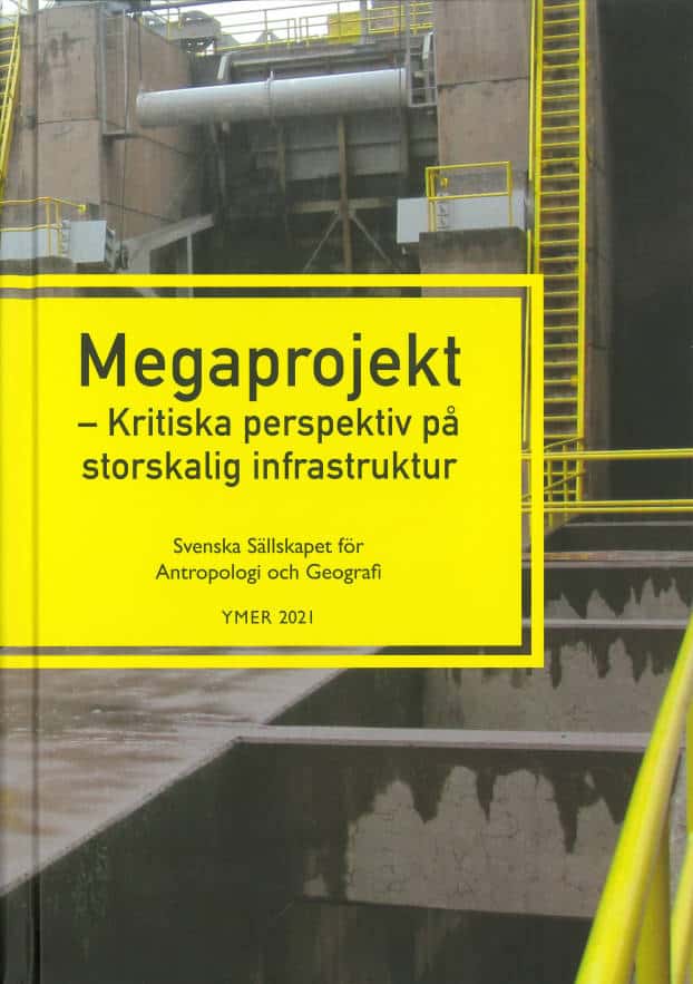 Körling, Gabriella ; Baez Ullberg, Susann [red.] : Megaprojekt