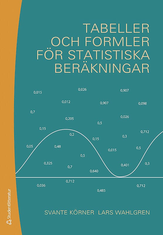 Körner, Svante ; Wahlgren, Lars : Tabeller och formler för statistiska beräkningar