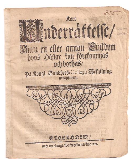 Kort underrättelse, huru en eller annan siukdom hoos hästar kan förekommas och bothas