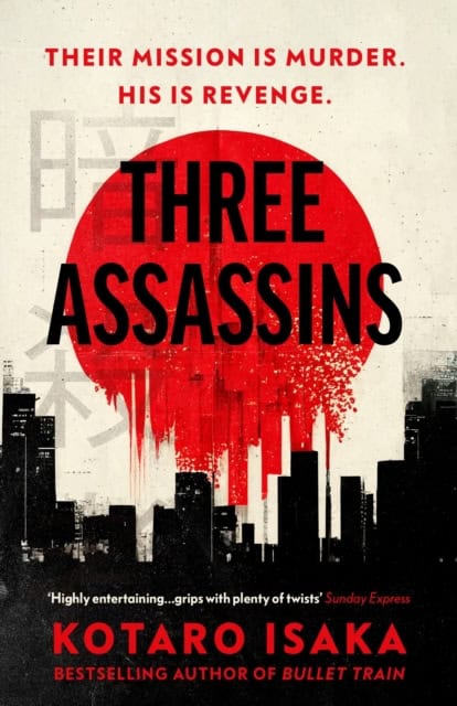 Kotaro Isaka : Three Assassins