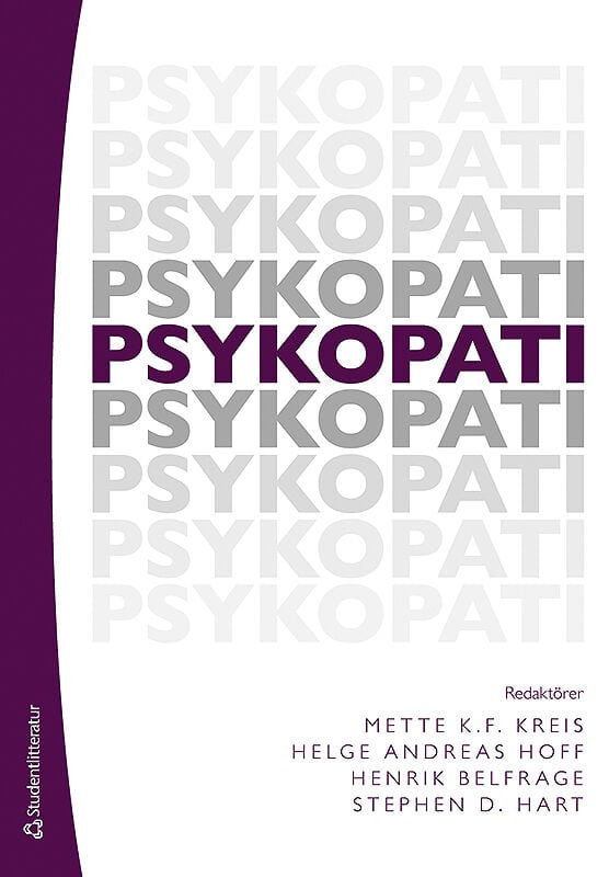 Kreis, Mette ; Hoff, Helge Andreas ; Belfrage, Henrik ; Hart, Stephen ; Andershed, Henrik ; Bo, Sune ; Cooke, David ; Gröning, Linda ; Kongerslev, Mickey ; Logan, Caroline ; Pedersen, Liselotte ; Rypdal, Knut ; Simonsen, Erik ; Tuvblad, Catherine : Psykopati