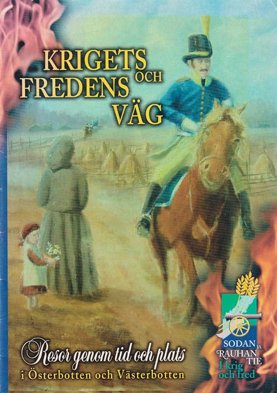 Krigets väg och fredens. Resor genom tid och plats i Österbotten och Västerbotten