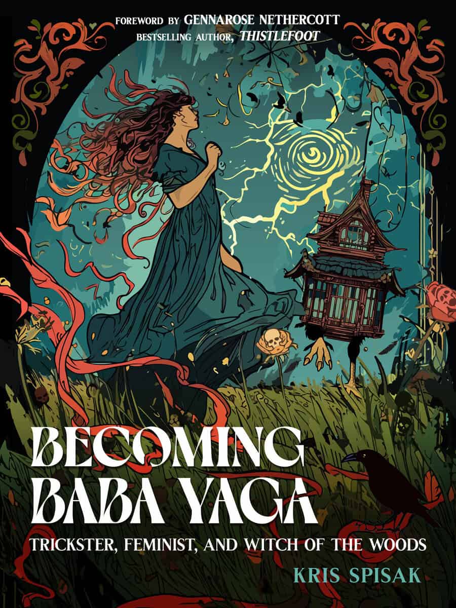 Kris Spisak : Becoming Baba Yaga