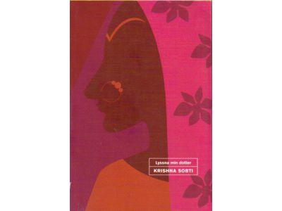 Krishna Sobti : Lyssna min dotter