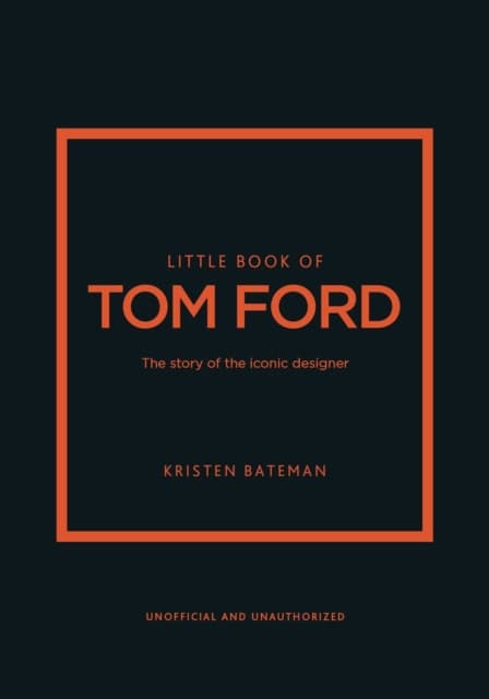 Kristen Bateman : Little Book of Tom Ford