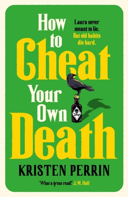 Perrin, Kristen | HOW TO CHEAT YOUR OWN DEATH