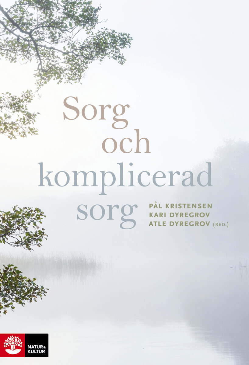 Kristensen, Pål ; Dyregrov, Atle ; Dyregrov, Kari : Sorg och komplicerad sorg