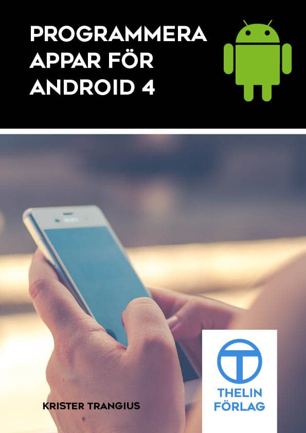 Krister Trangius : Programmera Appar för Android 4