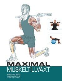 Kristian Berg : Maximal muskeltillväxt