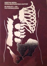 Kristian Berg : Rörelseapparatens anatomi