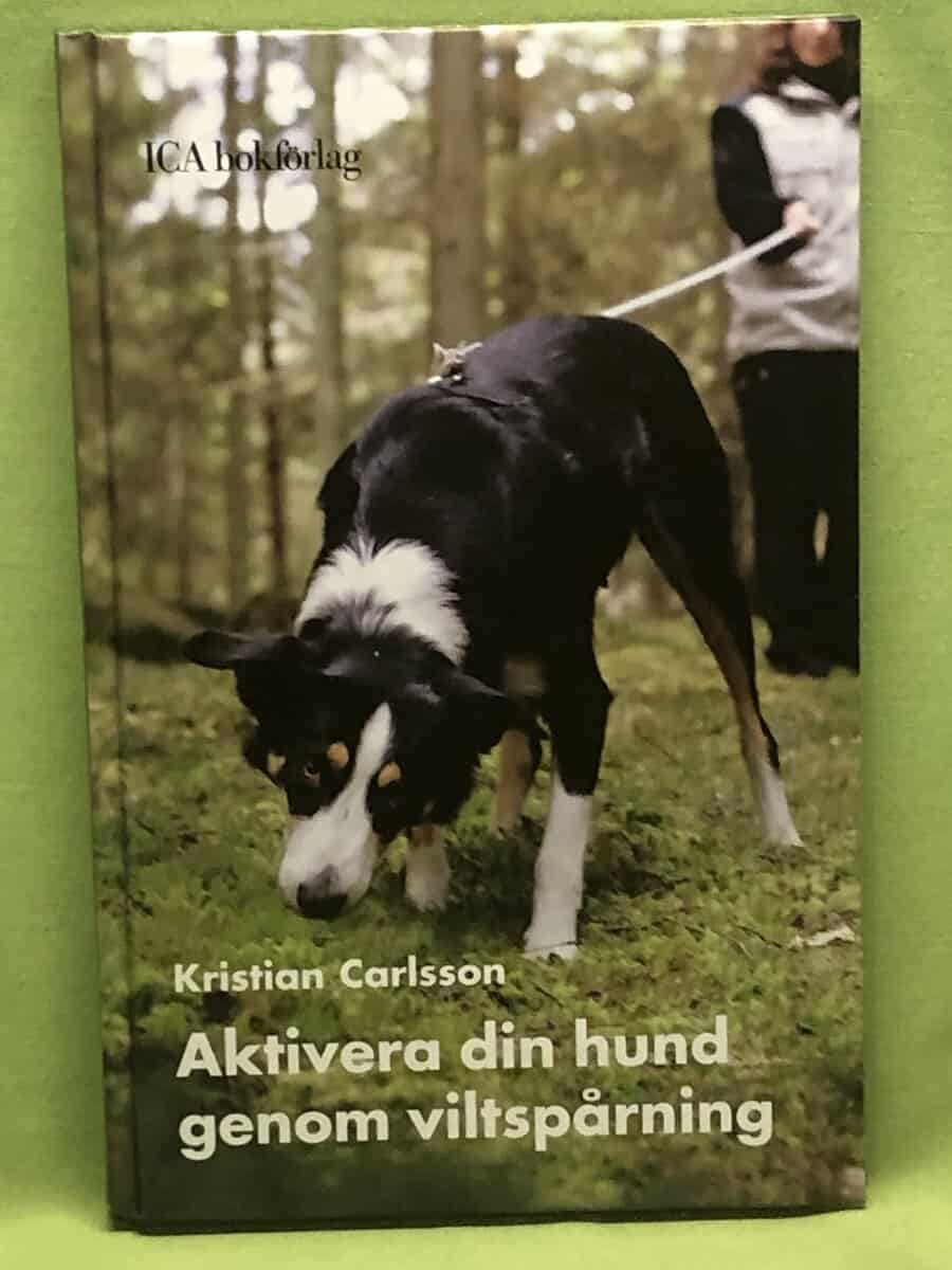 Kristian Carlsson : Aktivera din hund genom viltspårning