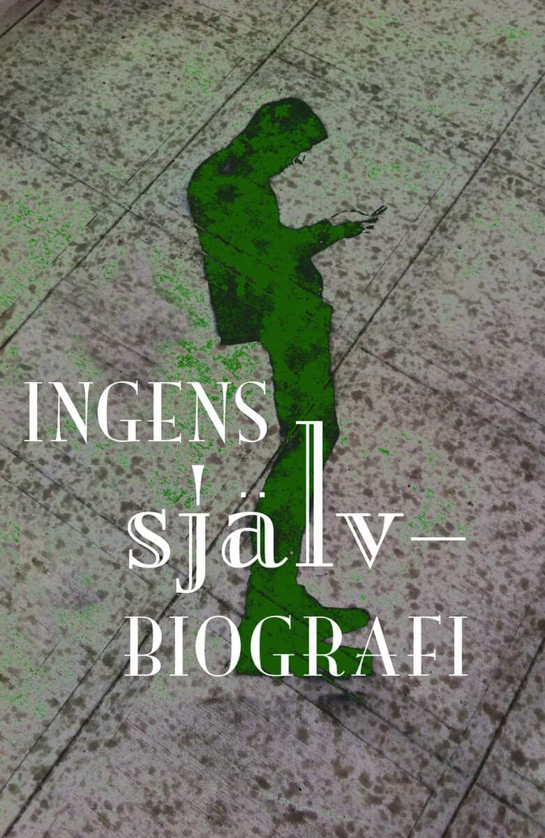 Kristian Carlsson : Ingens självbiografi