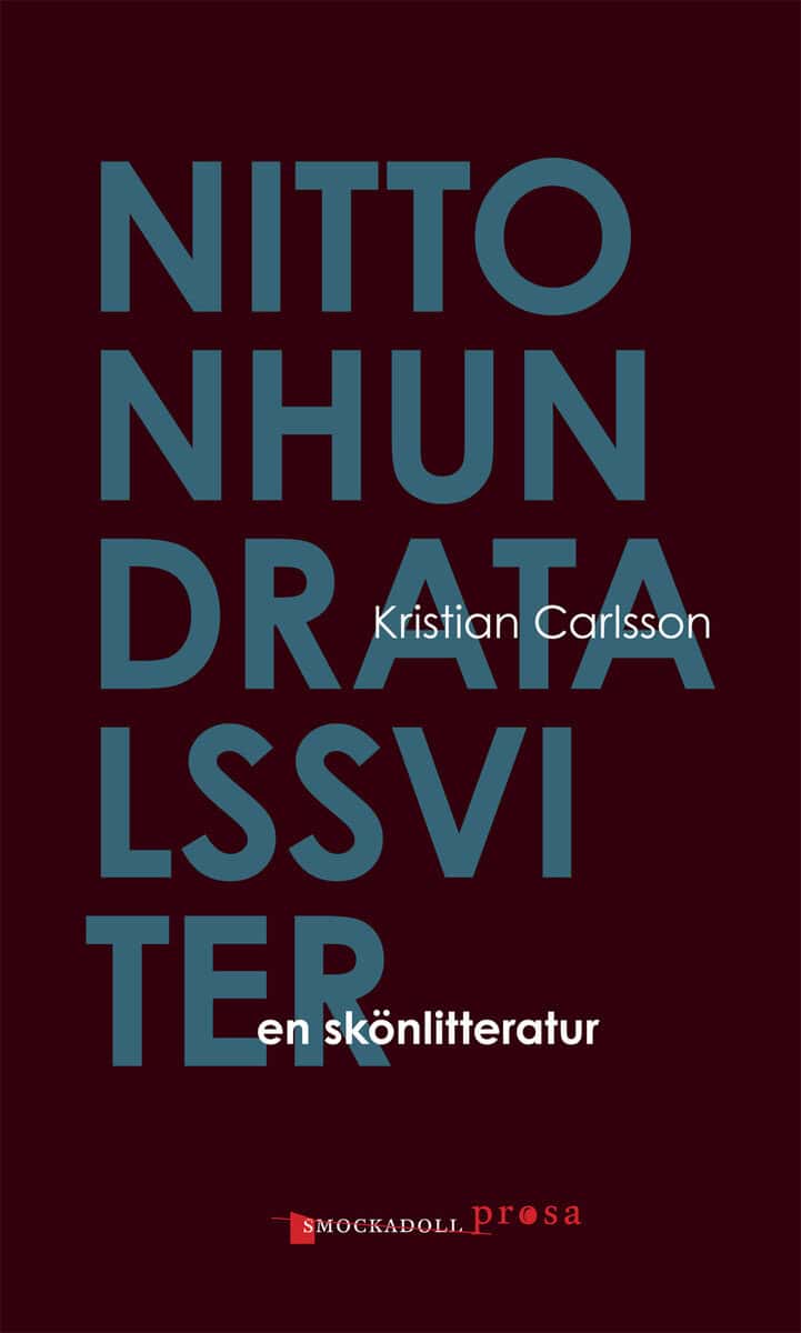 Kristian Carlsson : Nittonhundratalssviter : en skönlitteratur