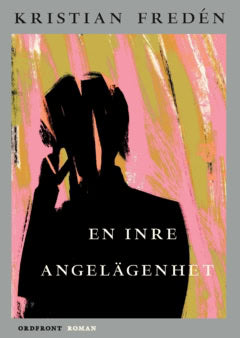 Kristian Fredén : En inre angelägenhet