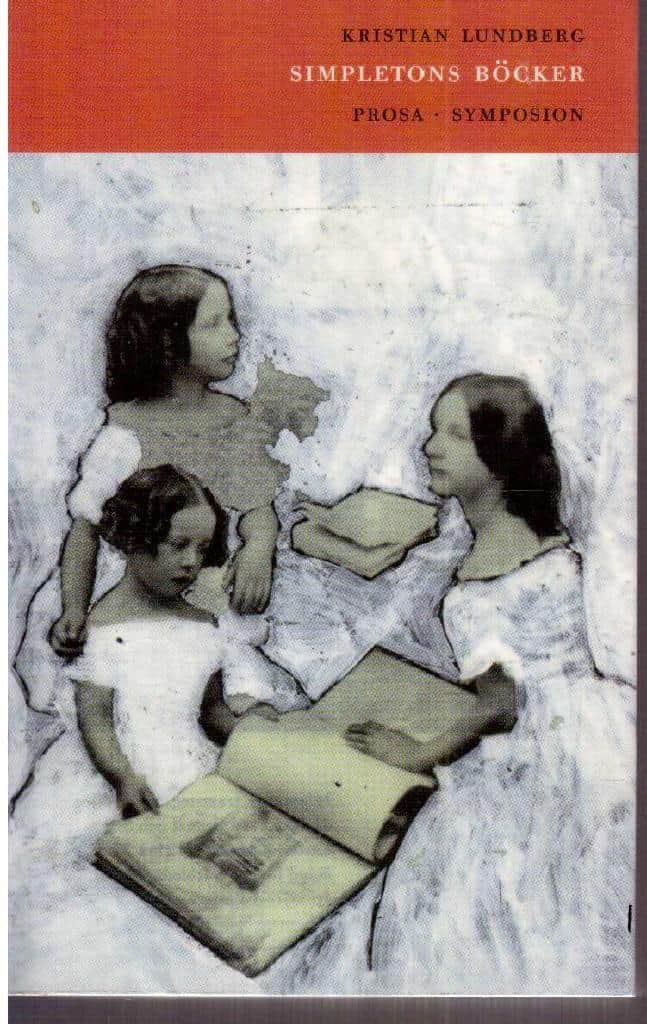 Kristian Lundberg : Simpletons böcker. Prosa