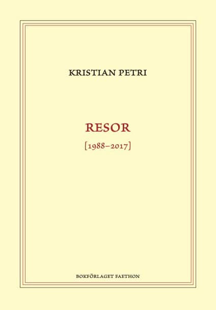 Kristian Petri : Resor [1988-2017]