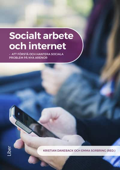 Daneback, Kristian ; Sorbring, Emma [red.] : Socialt arbete och internet