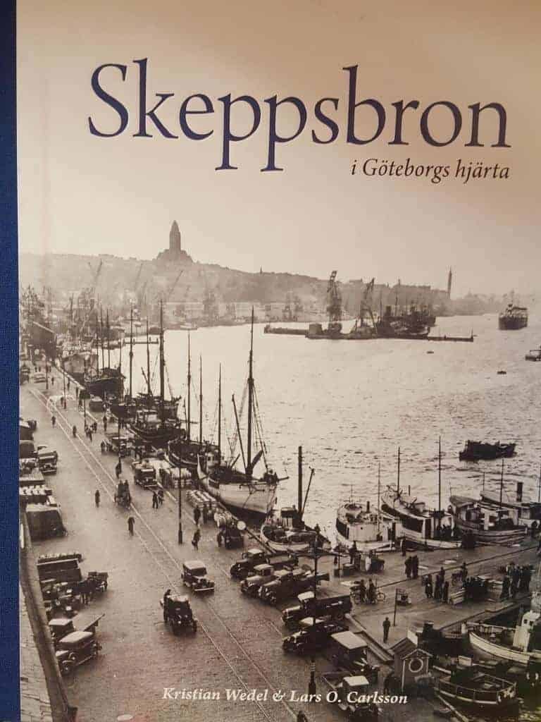 Kristian Wedel ; Lars O Carlsson : Skeppsbron i Göteborgs hjärta
