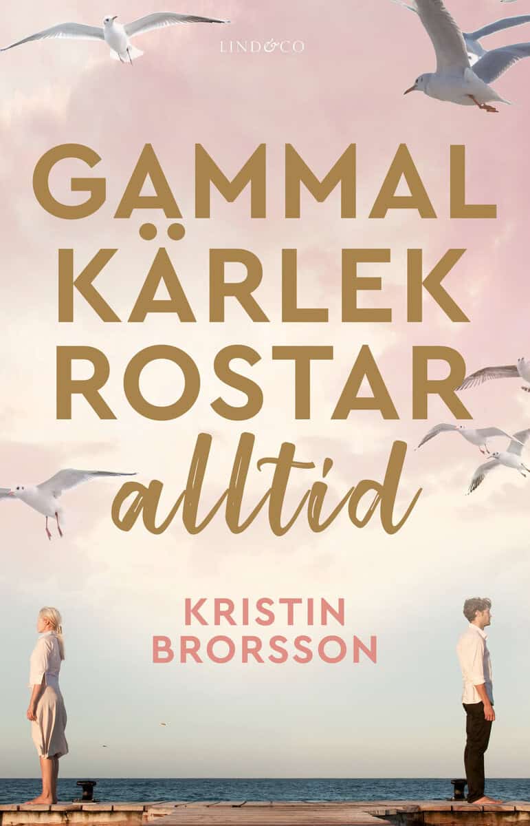 Kristin Brorsson : Gammal kärlek rostar alltid