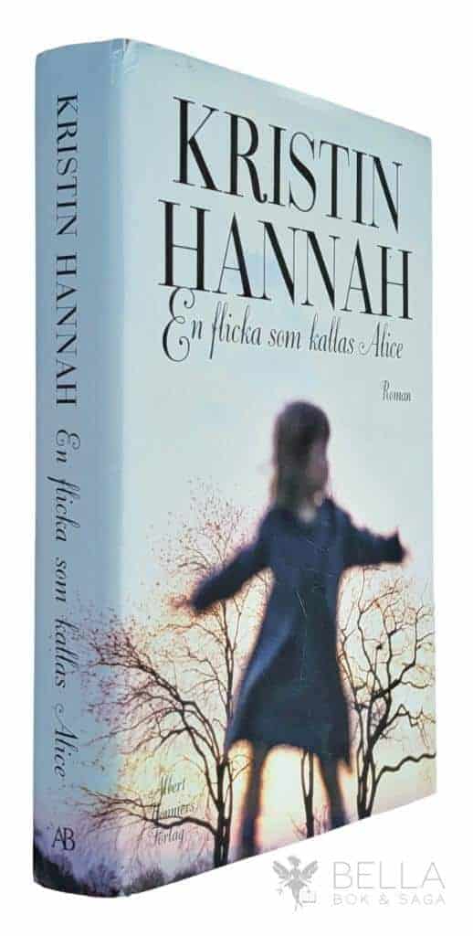 Kristin Hannah : En flicka som kallas Alice