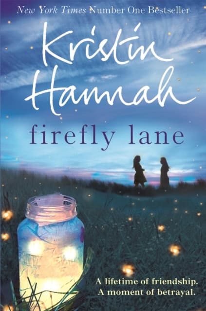 Kristin Hannah : Firefly Lane