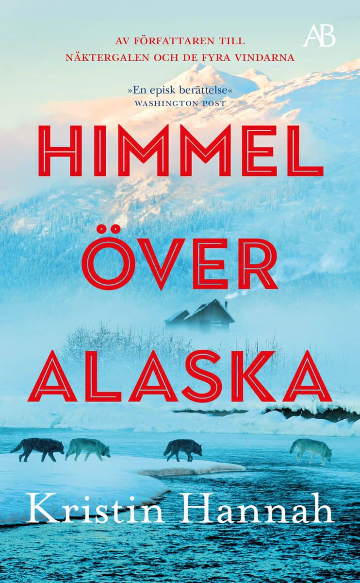 Kristin Hannah : Himmel över Alaska
