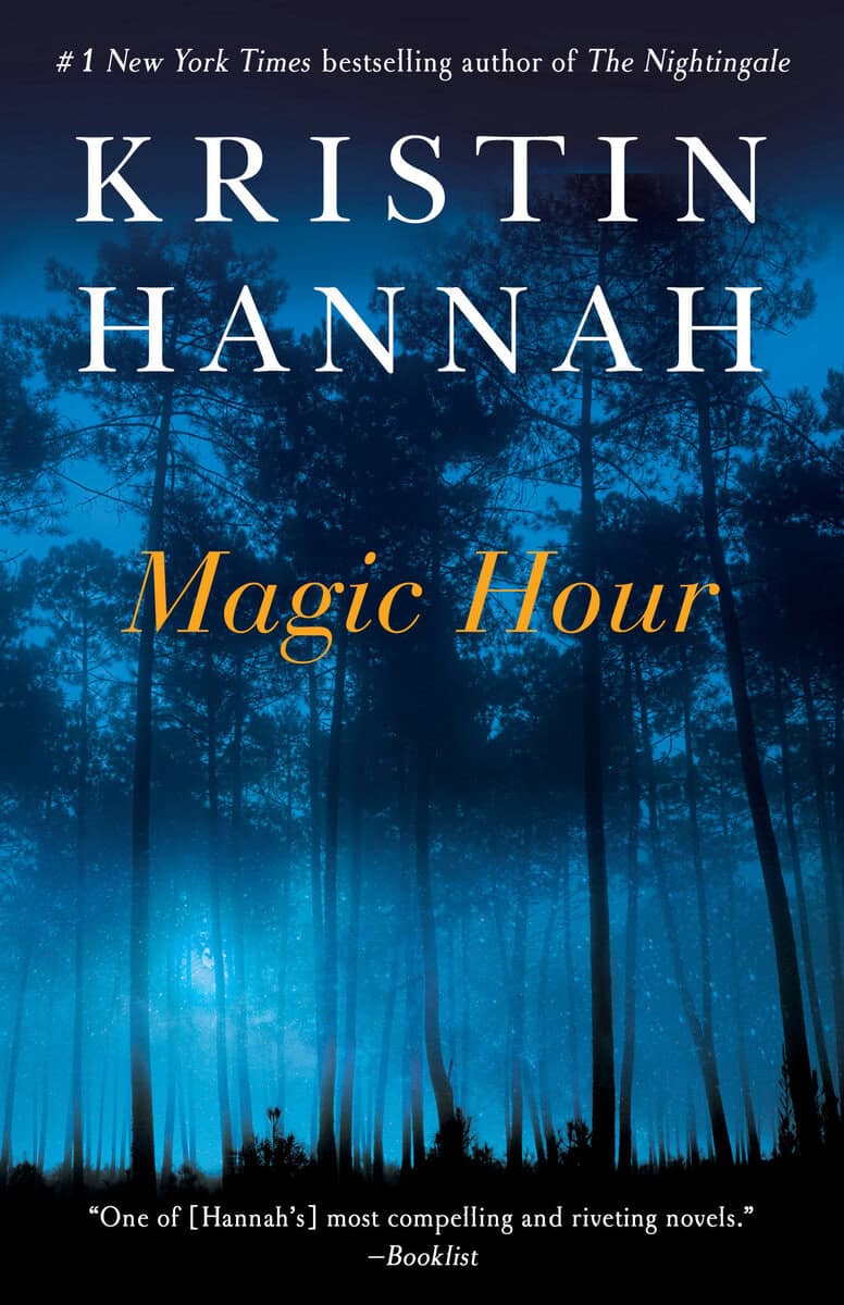 Kristin Hannah : Magic Hour