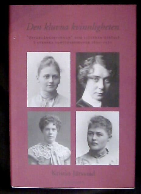 KRISTIN. JÄRVSTAD : Den kluvna kvinnligheten