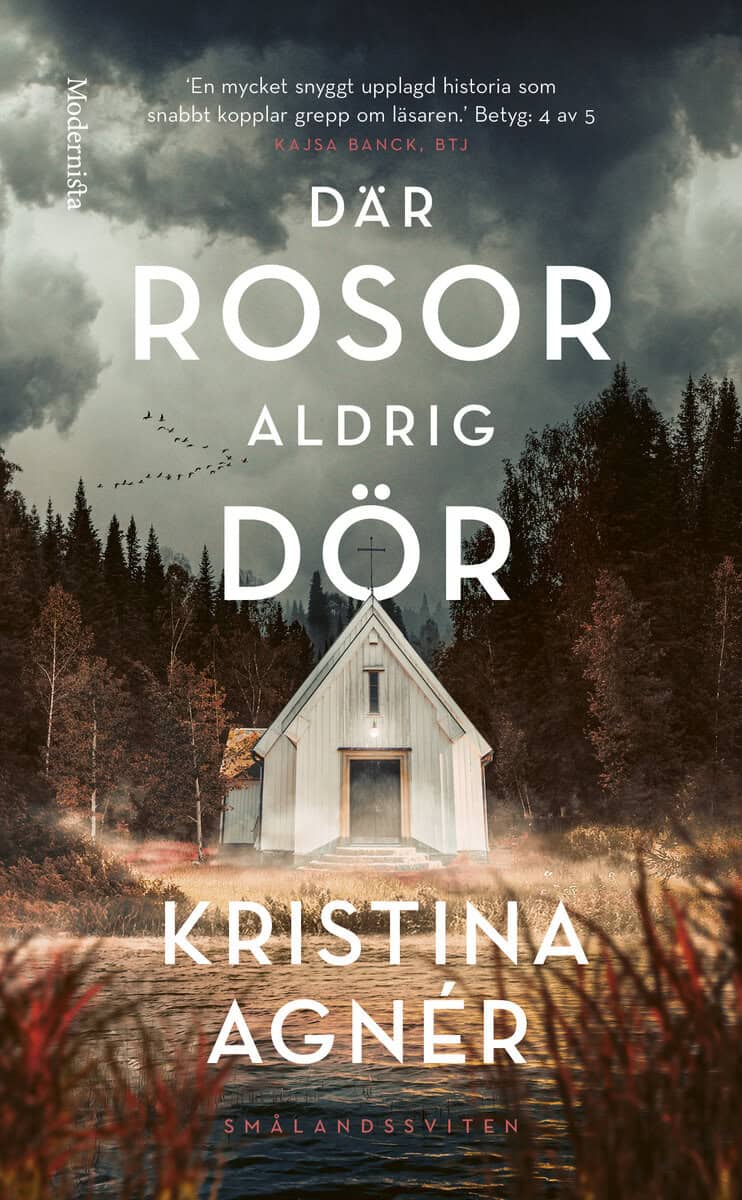 Kristina Agnér : Där rosor aldrig dör