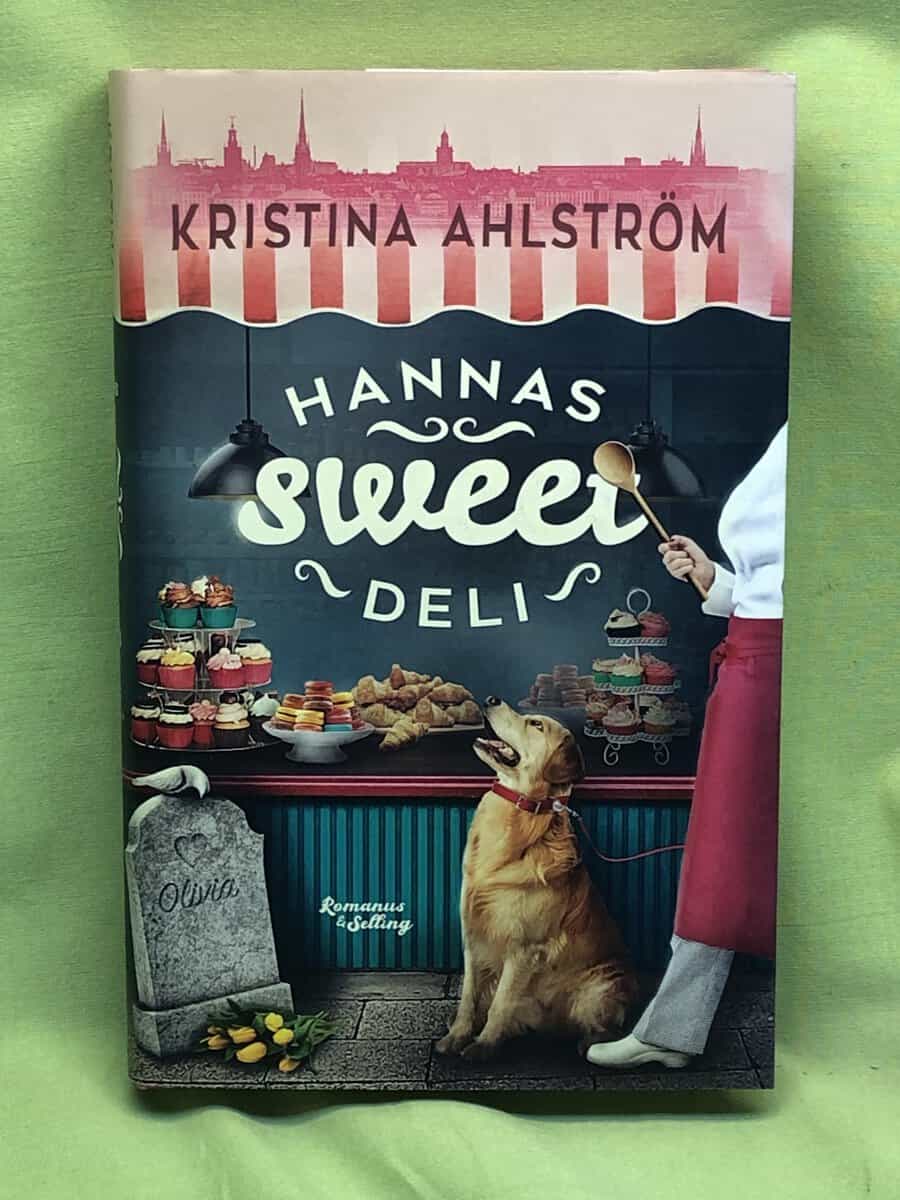 Kristina Ahlström : Hannas Sweet Deli