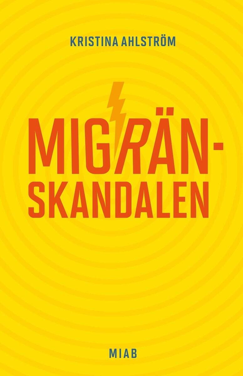 Kristina Ahlström : Migränskandalen