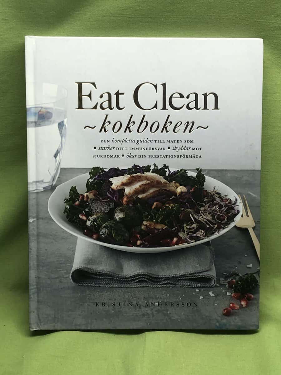 Kristina Andersson : Eat clean - kokboken