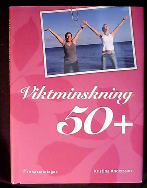 KRISTINA. ANDERSSON : Viktminskning 50+