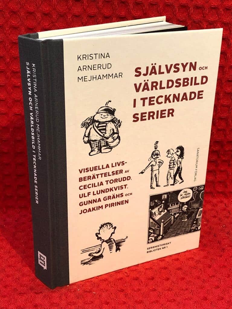 Kristina Arnerud Mejhammar : Självsyn och världsbild i tecknade serier