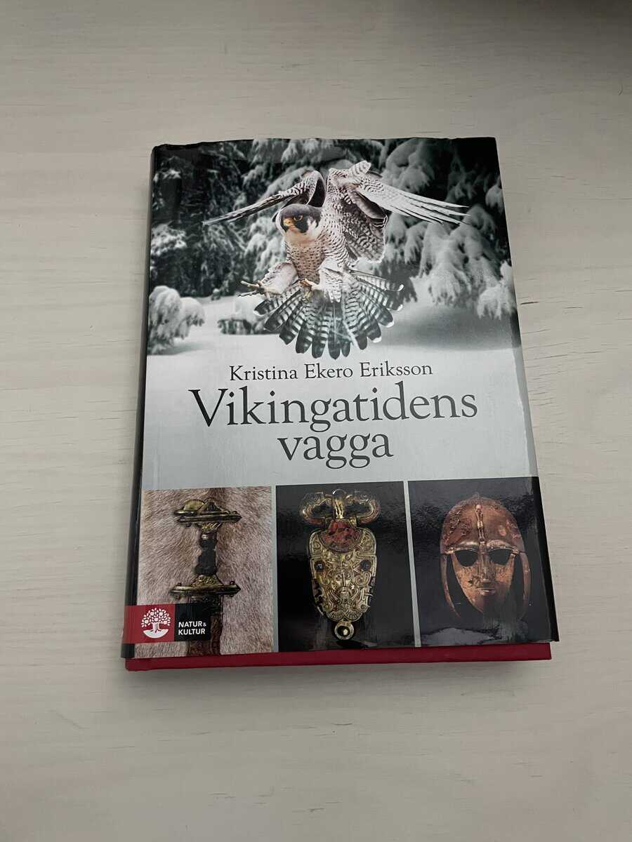 Kristina Ekero Eriksson : Vikingatidens vagga