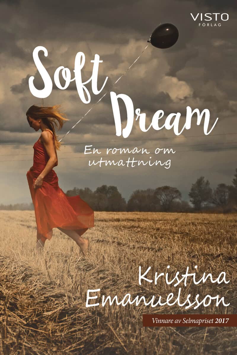 Kristina Emanuelsson : Soft dream : en roman om utmattning