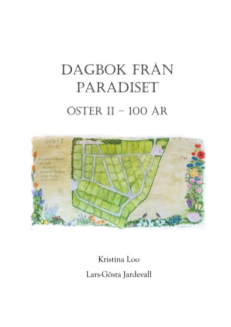 Loo, Kristina ; Jardevall, Lars-Gösta : Dagbok från paradiset : Öster II 100 år