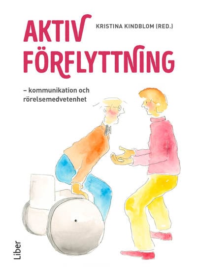 Kristina Kindblom : Aktiv förflyttning : kommunikation och rörelsemedvetenhet