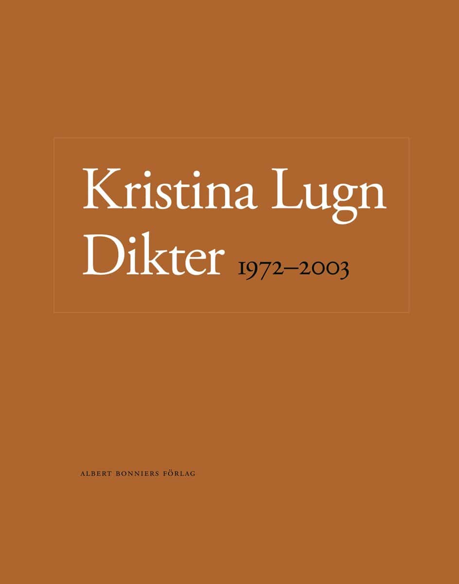 Kristina Lugn : Dikter 1972-2003