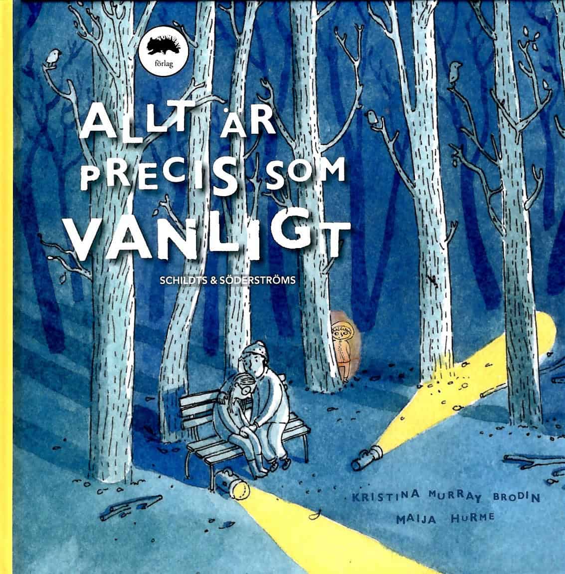 Kristina Murray Brodin : Allt är precis som vanligt