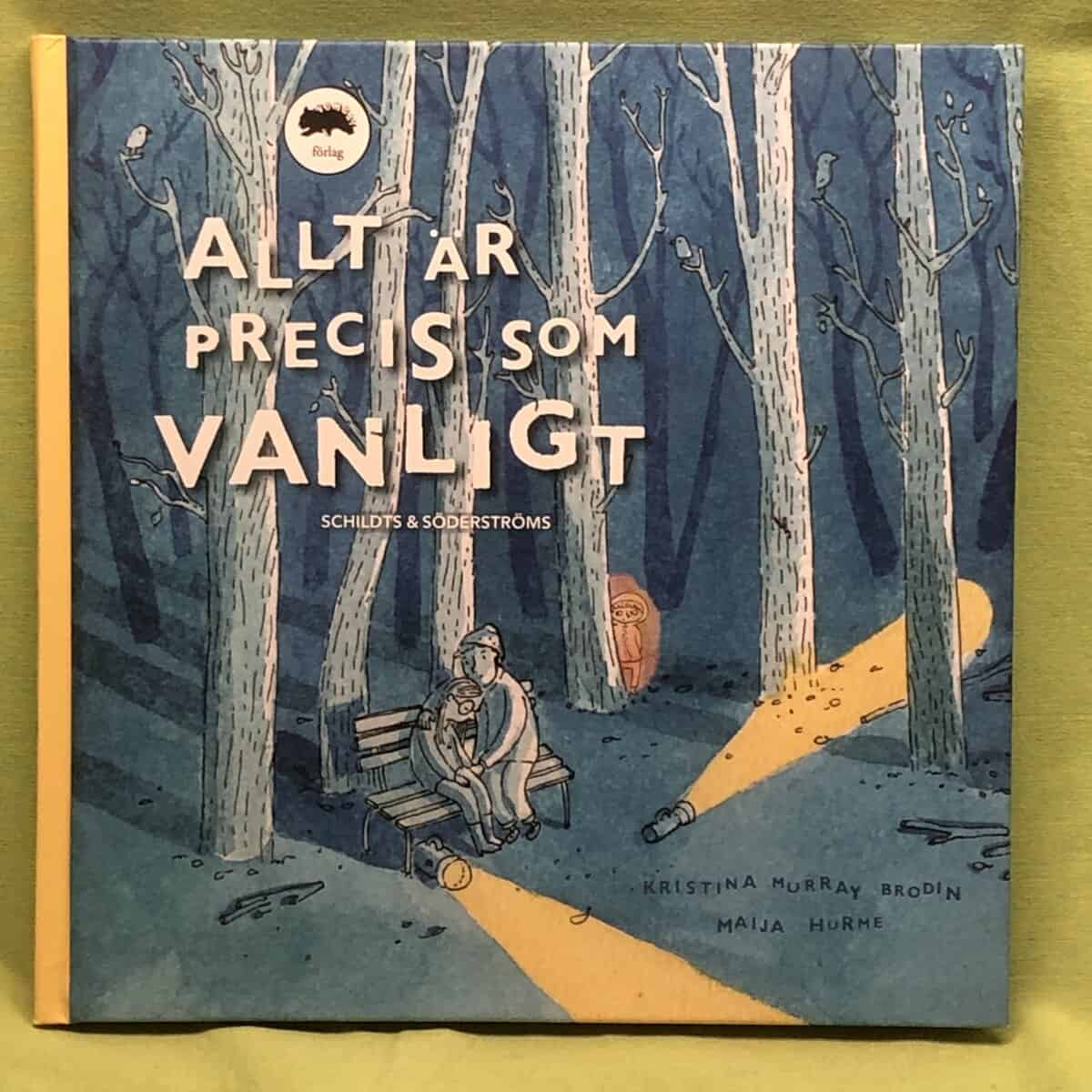 Kristina Murray Brodin : Allt är precis som vanligt