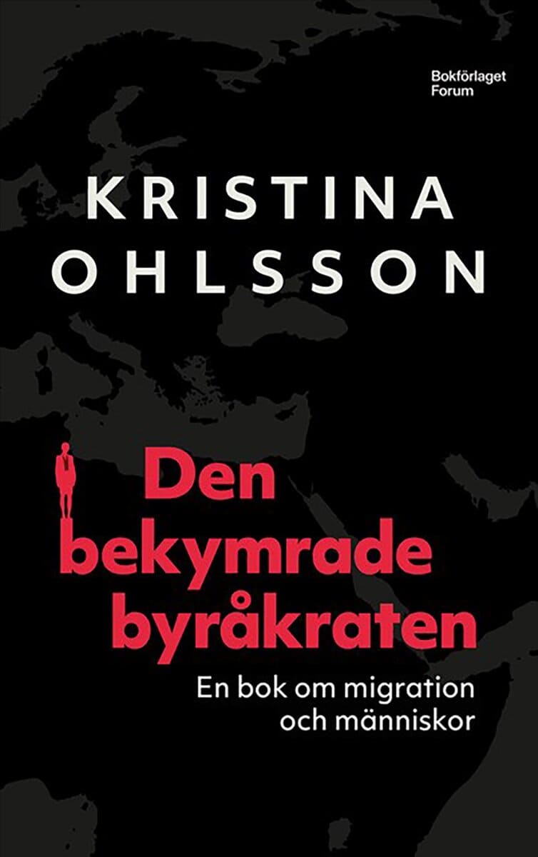 Kristina Ohlsson : Den bekymrade byråkraten : en bok om migration och människor