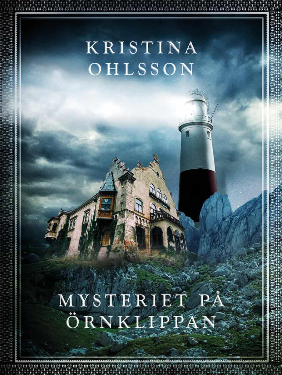 Kristina Ohlsson : Mysteriet på Örnklippan