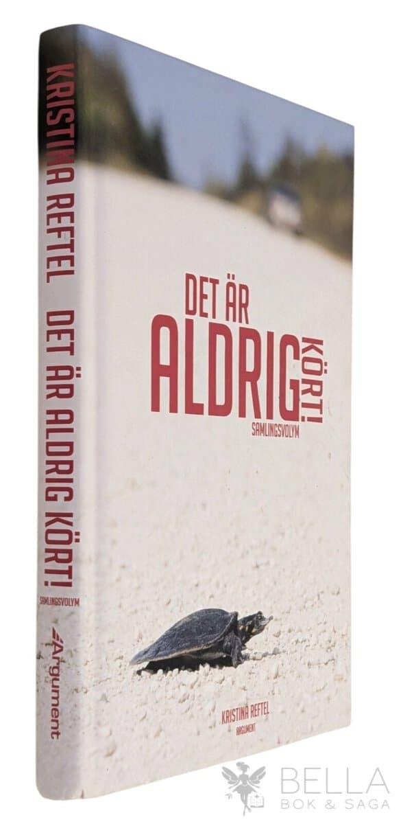 Kristina Reftel : Det är aldrig kört!