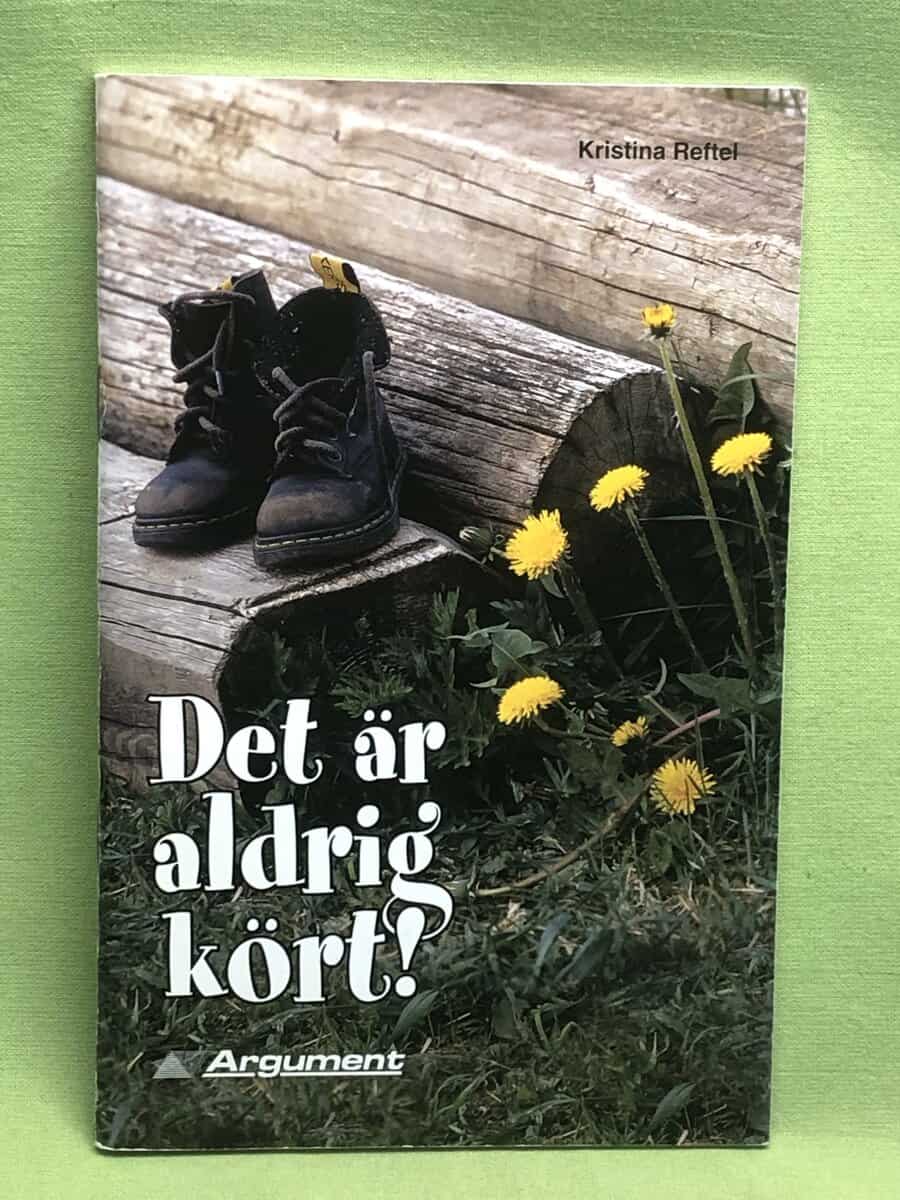 Kristina Reftel : Det är aldrig kört!