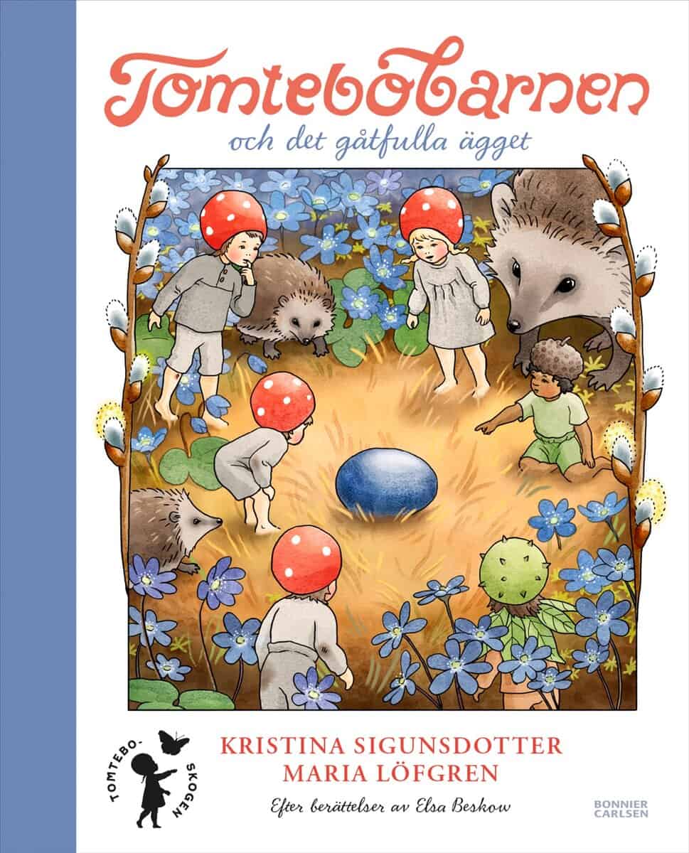 Kristina Sigunsdotter : Tomtebobarnen och det gåtfulla ägget