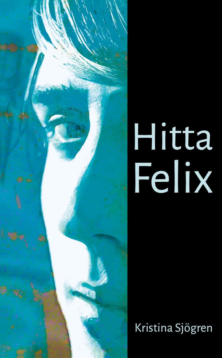 Kristina Sjögren : Hitta Felix