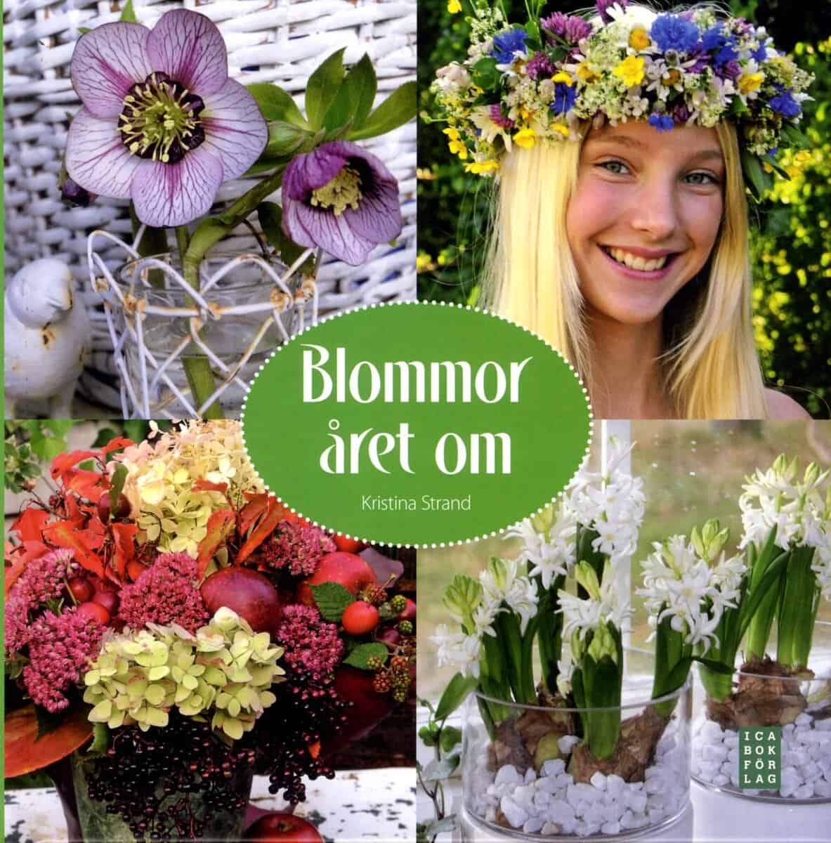 Kristina Strand : Blommor året om
