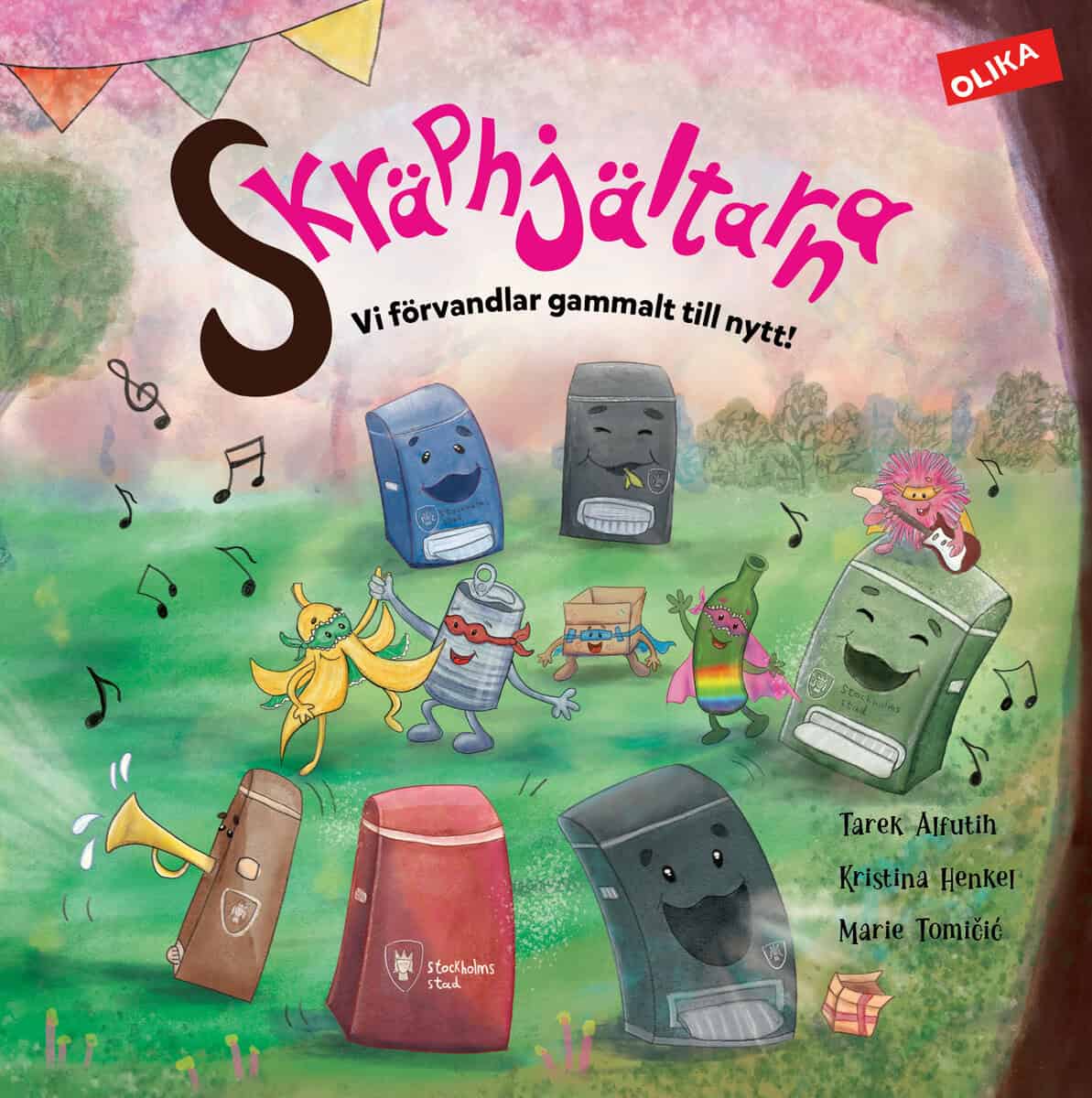 Henkel, Kristina ; Tomicic, Marie : Skräphjältarna : vi förvandlar gammalt till nytt